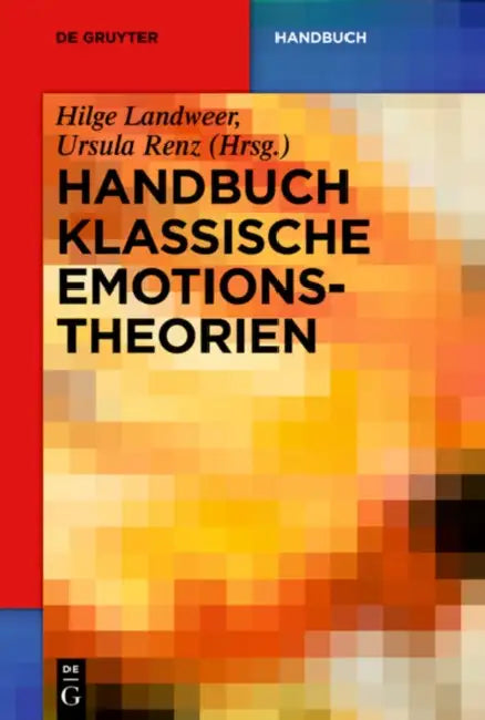 Buy Handbuch Klassische Emotionstheorien (English, Hilge Landweer | Ursula Renz | Alexander Brungs) — BookShops.in