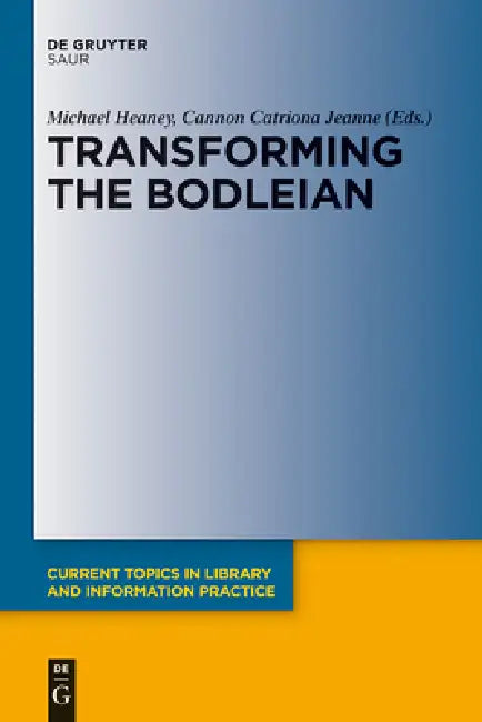 Buy Transforming the Bodleian (English, Michael Heaney | Catriona Jeanne Cannon) — BookShops.in
