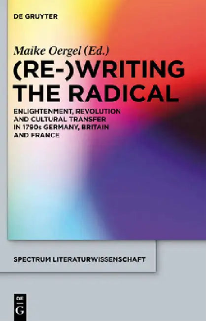 Buy (Re-)Writing the Radical (English, Maike Oergel) — BookShops.in