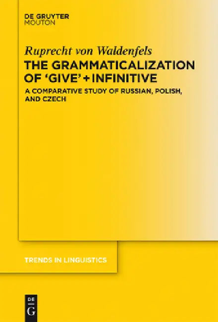 Buy The Grammaticalization of 'Give' + Infinitive (English, Ruprecht Waldenfels) — BookShops.in