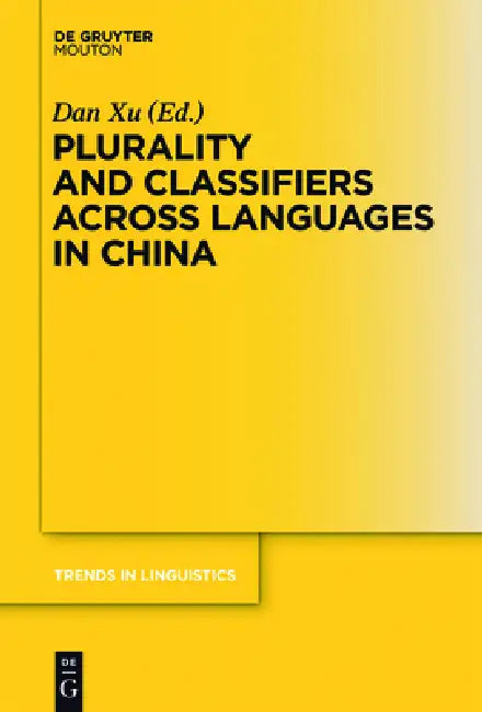 Buy Plurality and Classifiers Across Languages in China (English, Dan Xu) — BookShops.in