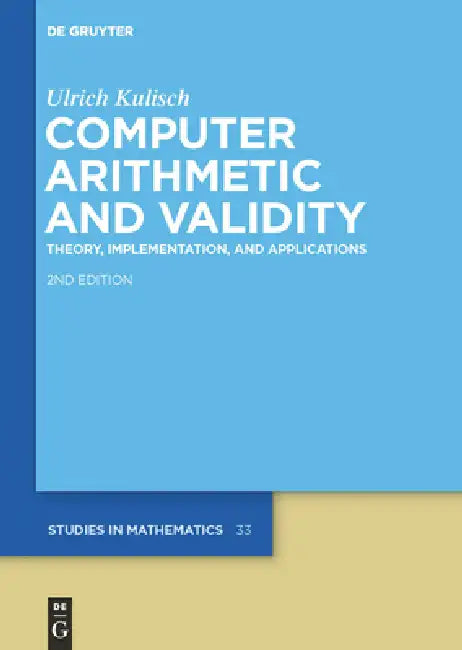 Buy Computer Arithmetic and Validity (English, Ulrich Kulisch) — BookShops.in