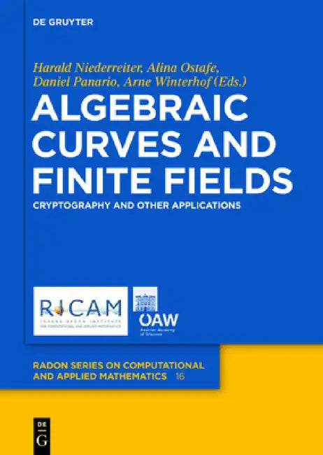 Algebraic Curves and Finite Fields: Cryptography and Other Applications: 16 (Radon Series on Computational and Applied Mathematics, 16) view 4