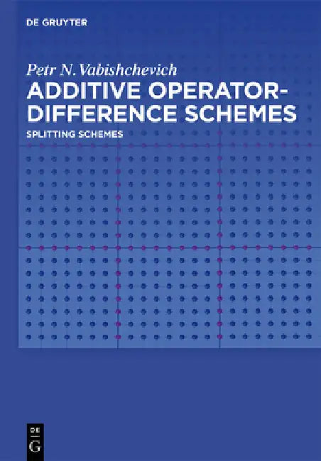 Buy Additive Operator-Difference Schemes (English, Petr N. Vabishchevich) — BookShops.in