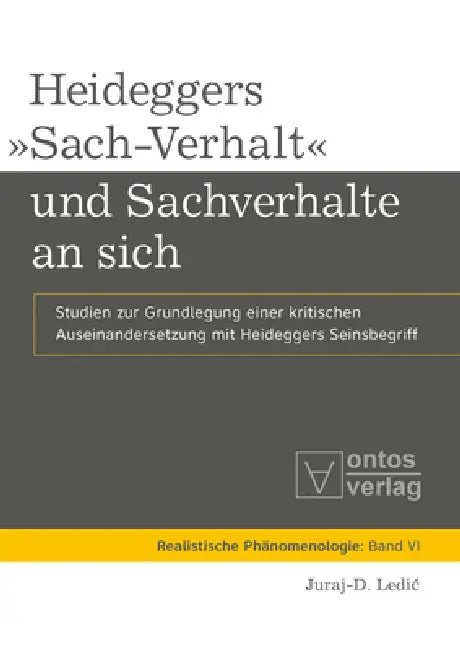 Buy Heideggers »Sach-Verhalt« Und Sachverhalte an Sich (English, Juraj-D Ledic) — BookShops.in