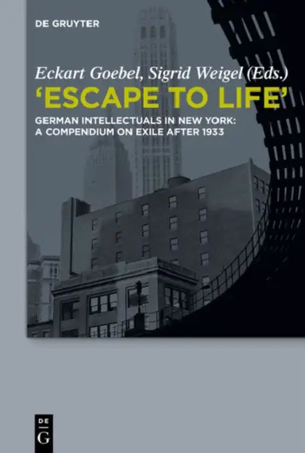 Buy "Escape to Life" (English, Eckart Goebel | Sigrid Weigel) — BookShops.in