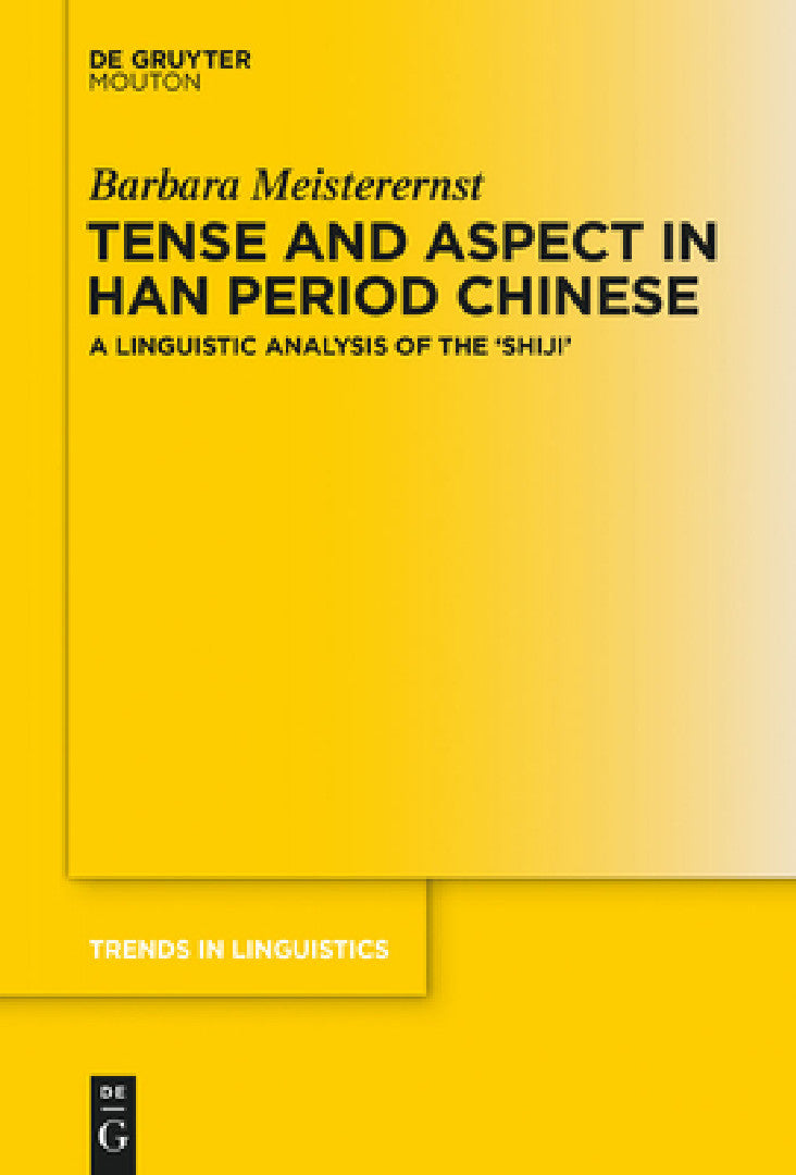Buy Tense and Aspect in Han Period Chinese (English, Barbara Meisterernst) — BookShops.in