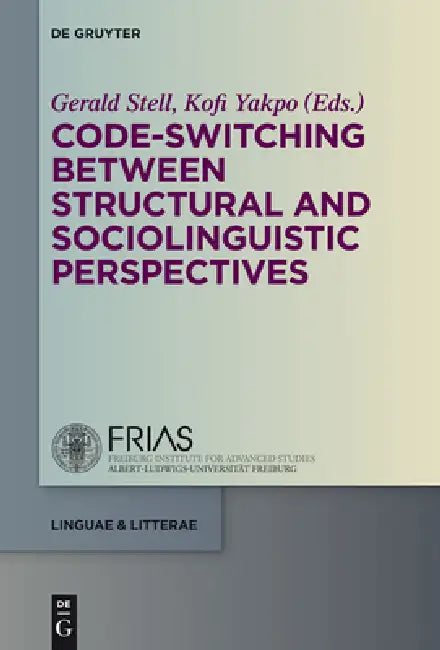Buy Code-Switching Between Structural and Sociolinguistic Perspectives (English, Gerald Stell | Kofi Yakpo) — BookShops.in