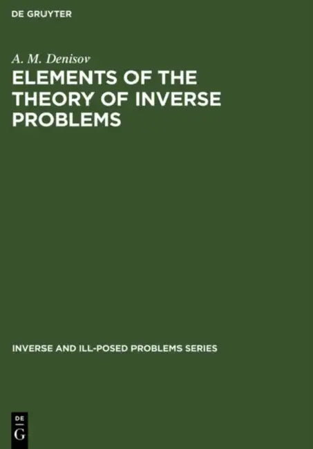 Buy Elements of the Theory of Inverse Problems (English, A. M. Denisov) — BookShops.in