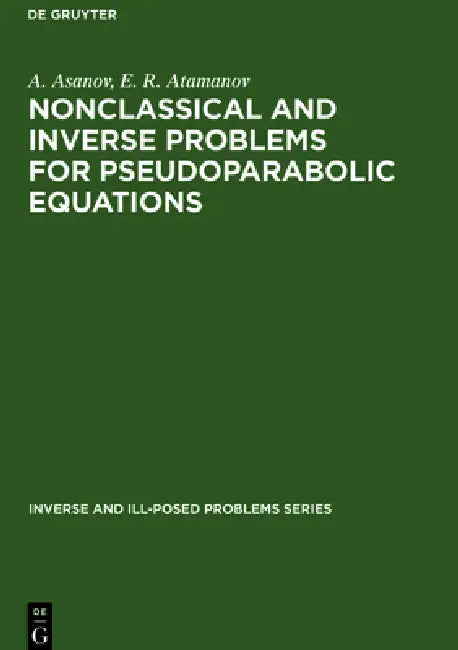 Buy Nonclassical and Inverse Problems for Pseudoparabolic Equations (English, A. Asanov | E. R. Atamanov) — BookShops.in
