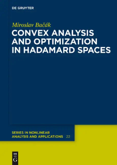 Buy Convex Analysis and Optimization in Hadamard Spaces (English, Miroslav Bacak) — BookShops.in