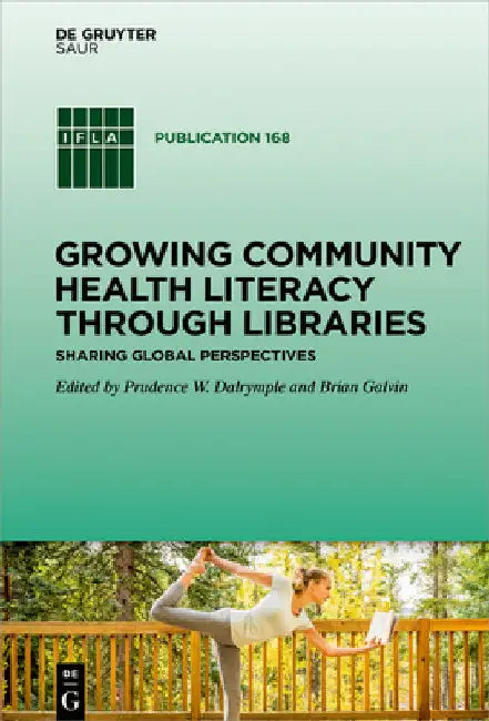 Buy Growing Community Health Literacy Through Libraries (English, Prudence W. Dalrymple | Brian Galvin) — BookShops.in
