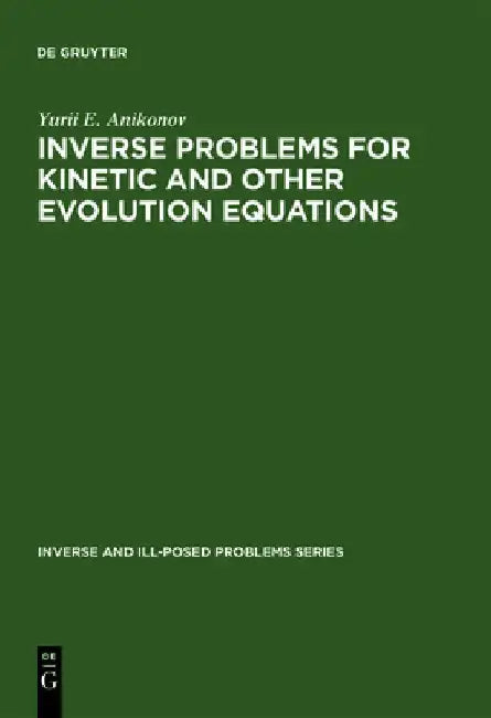 Inverse Problems for Kinetic and Other Evolution Equations: 24 (Inverse and Ill-Posed Problems Series, 24) view 4