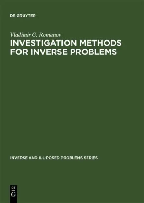 Buy Investigation Methods for Inverse Problems (English, Vladimir G. Romanov) โ BookShops.in