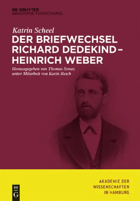 Buy Der Briefwechsel Richard Dedekind - Heinrich Weber (English, Katrin Scheel | Thomas Sonar | Karin Reich) — BookShops.in