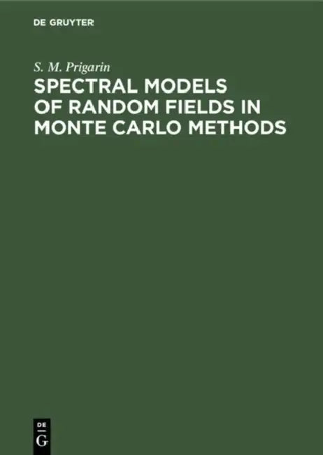 Buy Spectral Models of Random Fields in Monte Carlo Methods (English, S. M. Prigarin) — BookShops.in