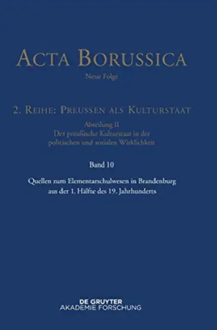 Buy Quellen Zum Elementarschulwesen in Brandenburg Von 1796 Bis 1848 (English, Bbaw | Wolfgang Neugebauer | Reinhold Zilch) — BookShops.in