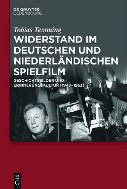 Buy Widerstand im deutschen und niederländischen Spielfilm (English, Tobias Temming) — BookShops.in
