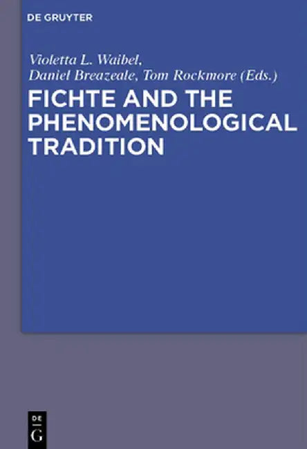 Buy Fichte and the Phenomenological Tradition (English, Violetta L. Maria Waibel) — BookShops.in