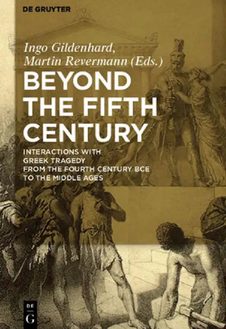 Buy Beyond the Fifth Century (English, Ingo Gildenhard) β BookShops.in