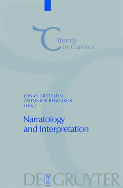 Buy Narratology and Interpretation: The Content of Narrative Form in Ancient Literature by Jonas Grethlein | De Gruyter | English | Paperback | Reprint Edition — BookShops.in