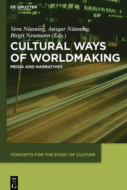 Buy Cultural Ways of Worldmaking (English, Vera Nunning) — BookShops.in