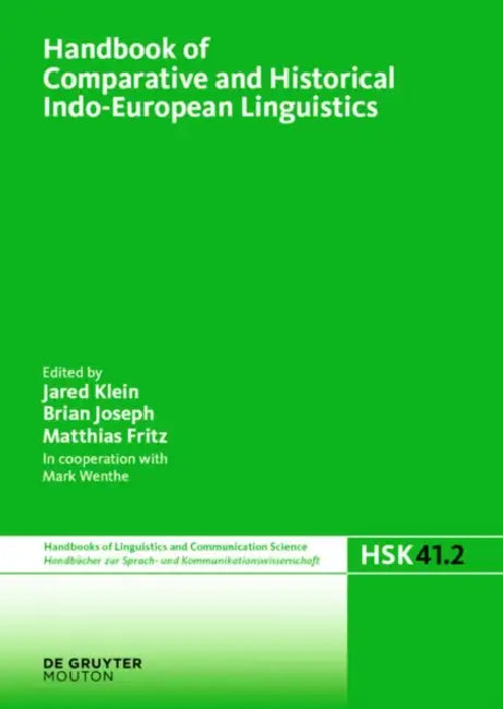 Buy Handbook of Comparative and Historical Indo-European Linguistics (English, Jared Klein | Mark Wenthe) — BookShops.in