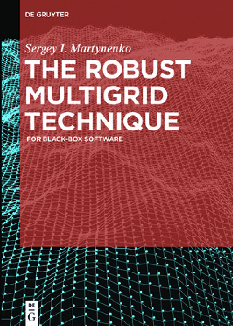 Buy The Robust Multigrid Technique (English, Sergey I. Martynenko) — BookShops.in