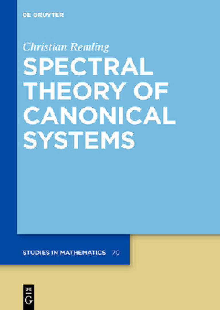 Buy Spectral Theory of Canonical Systems (English, Christian Remling) — BookShops.in