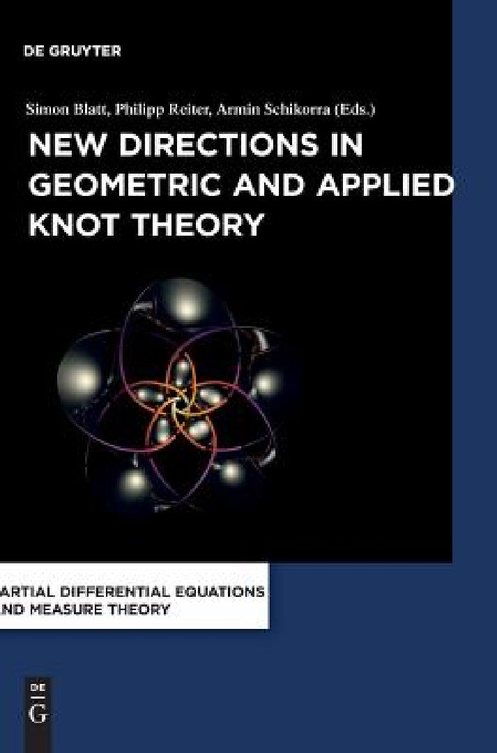 Buy New Directions in Geometric and Applied Knot Theory (English, Philipp Reiter) — BookShops.in