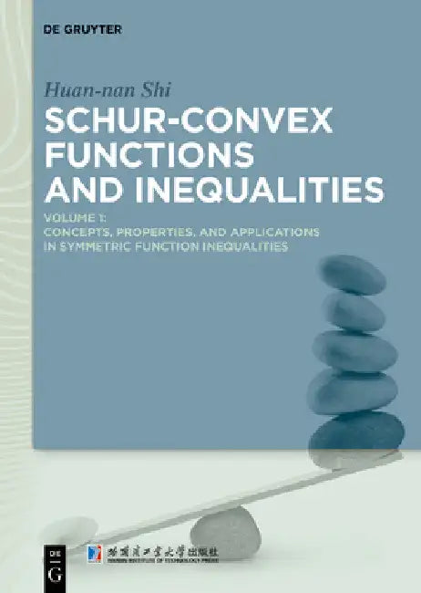 Buy Schur-Convex Functions and Inequalities (English, Huan-Nan Shi | Harbin Institute of Technology) — BookShops.in