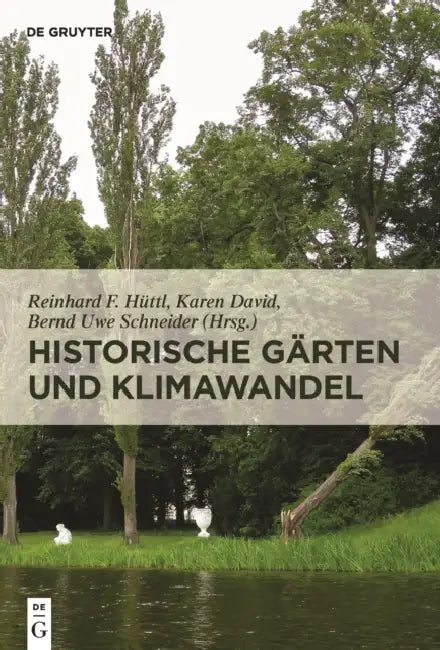 Buy Historische Gärten Und Klimawandel (English, Reinhard F. Hüttl | Karen David | Bernd Uwe Schneider) — BookShops.in