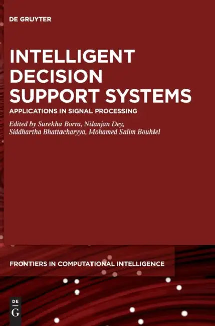 Buy Intelligent Decision Support Systems (English, Surekha Borra | Nilanjan Dey | Siddhartha Bhattacharyya) — BookShops.in