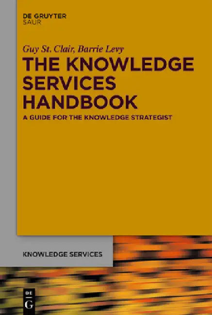 Buy The Knowledge Services Handbook (English, Guy St Clair | Barrie Levy) — BookShops.in