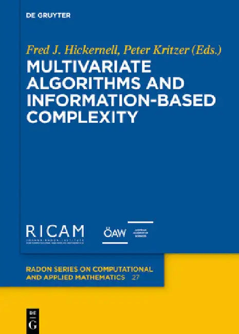 Multivariate Algorithms and Information-Based Complexity: 27 (Radon Series on Computational and Applied Mathematics, 27) view 2
