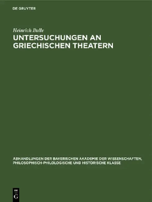 Buy Untersuchungen an Griechischen Theatern (English, Heinrich Bulle | K. Lehmann-Hartleben | H. Möbius) — BookShops.in