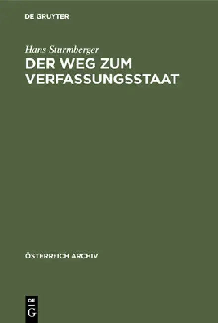 Buy Der Weg Zum Verfassungsstaat (English, Hans Sturmberger) — BookShops.in
