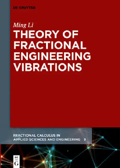 Buy Theory of Fractional Engineering Vibrations (English, Ming Li) — BookShops.in