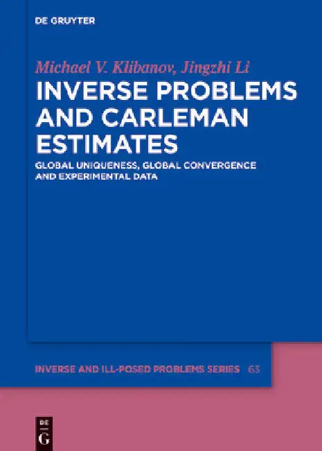 Buy Inverse Problems and Carleman Estimates (English, Michael V. Klibanov | Jingzhi Li) — BookShops.in