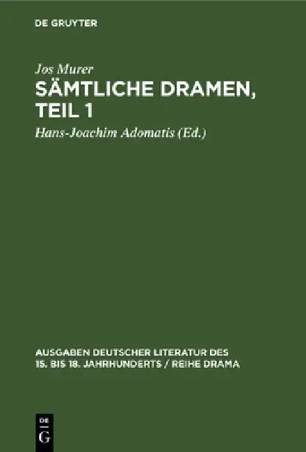 Buy Sämtliche Dramen, Teil 1 (English, Jos Murer | Hans-Joachim Adomatis) — BookShops.in