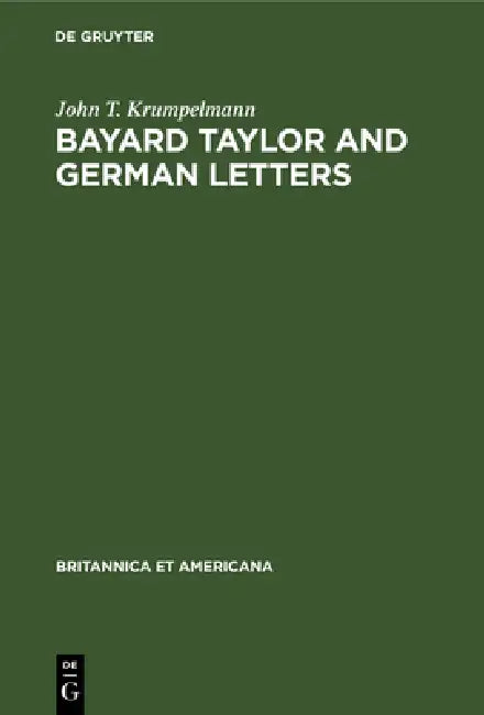 Buy Bayard Taylor and German Letters (English, John T. Krumpelmann) — BookShops.in