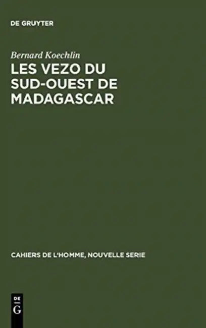 Buy Les Vezo Du Sud-Ouest de Madagascar (English, Bernard Koechlin) — BookShops.in