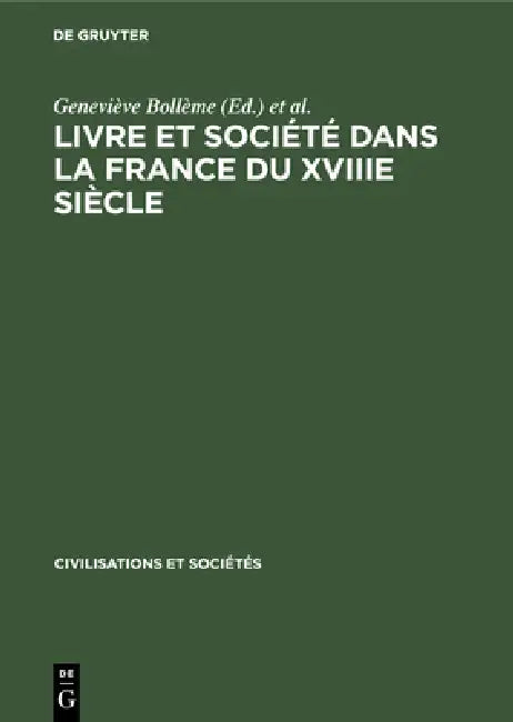 Buy Livre et société dans la France du XVIIIe siècle (English, Geneviève Bollème | Ecole Pratique Des Hautes Études) — BookShops.in