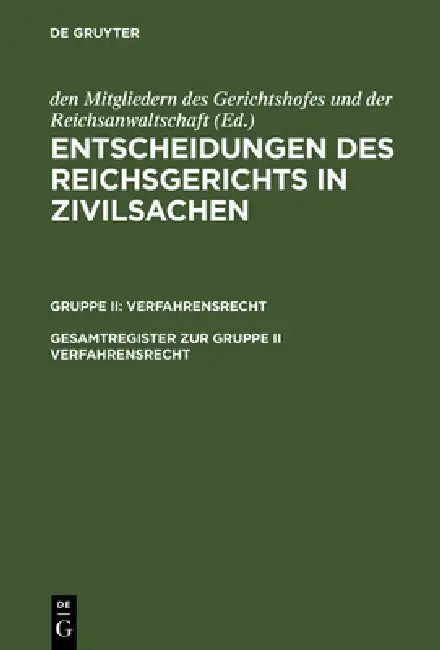 Buy Gesamtregister zur Gruppe II Verfahrensrecht by Erika Schimmelpfennig | De Gruyter | German | Paperback | Reprint 2018 — BookShops.in