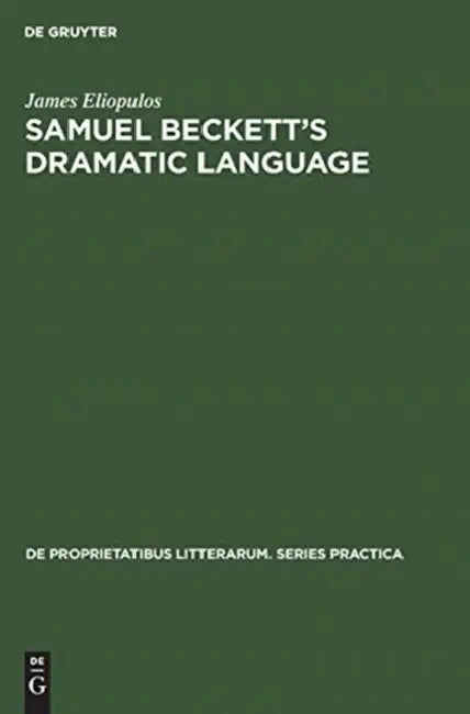 Buy Samuel Beckett's Dramatic Language (English, James Eliopulos) — BookShops.in