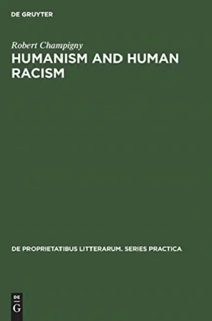 Humanism and Human Racism (English, Robert Champigny)