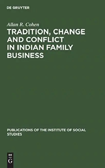 Buy Tradition, Change and Conflict in Indian Family Business (English, Allan R. Cohen) β BookShops.in