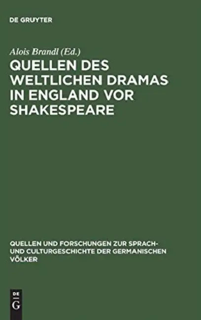 Buy Quellen des weltlichen Dramas in England vor Shakespeare (English, Alois Brandl) — BookShops.in