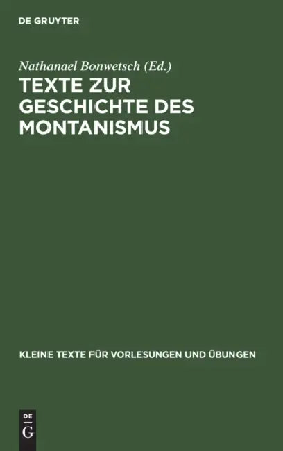 Buy Texte Zur Geschichte Des Montanismus (English, Nathanael Bonwetsch) โ BookShops.in