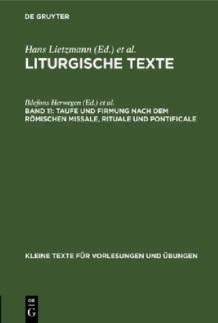 Buy Taufe Und Firmung Nach Dem Römischen Missale, Rituale Und Pontificale (English, Ildefons Herwegen | Hans Lietzmann) — BookShops.in